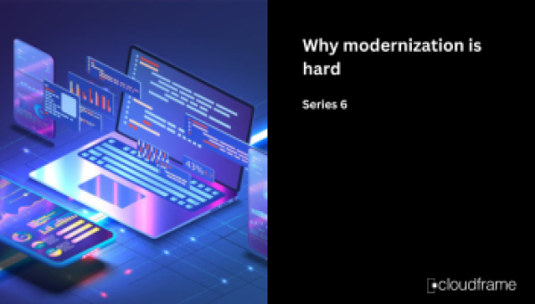 why-modernization-is-hard-series-6