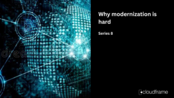 why-modernization-is-hard-series-6