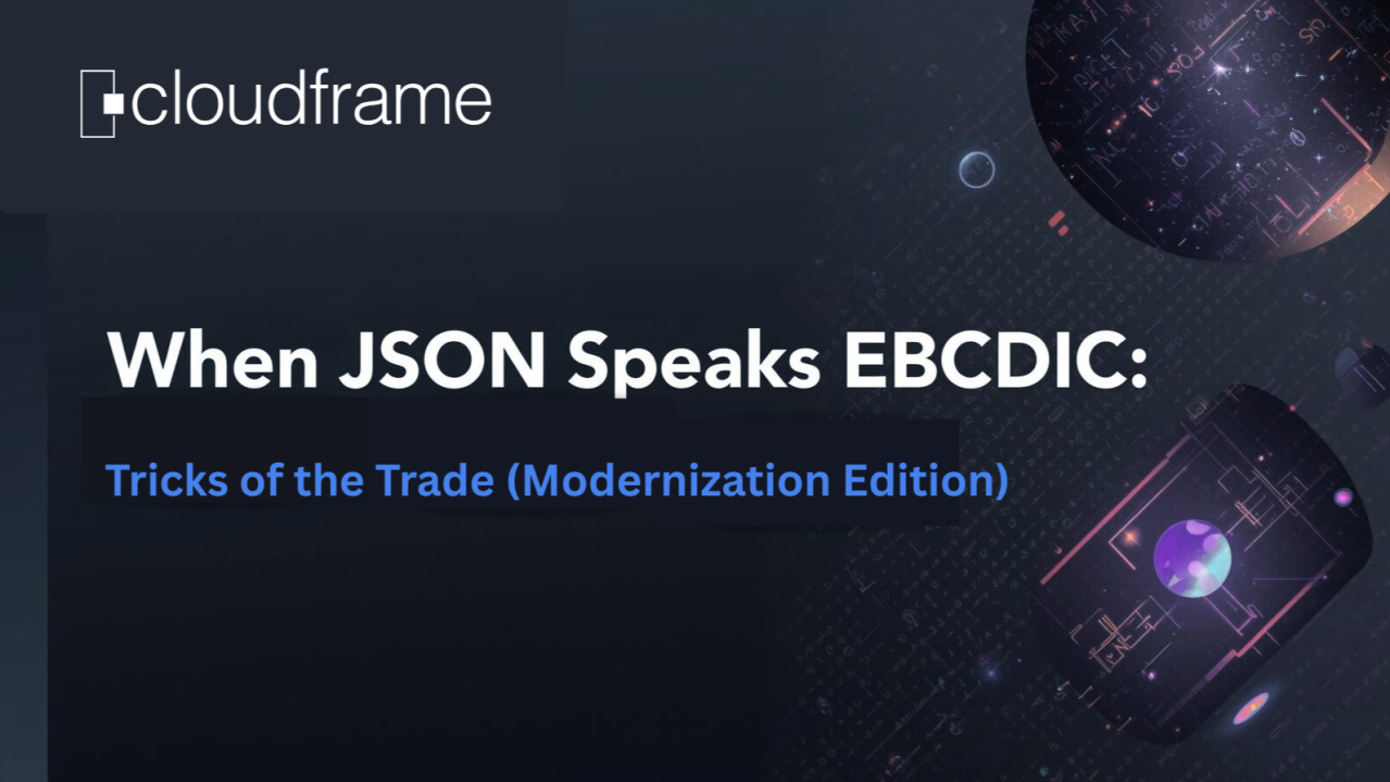 When JSON Speaks EBCDIC: Tricks of the Trade (Modernization Edition)